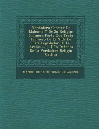 Cover image for Verdadero Car Cter de Mahoma y de Su Religi N