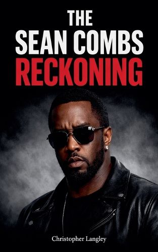 Cover image for The Sean Combs Reckoning