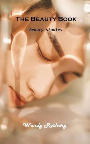 Cover image for Beauty book: Discover the world of beauty