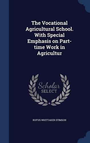 Cover image for The Vocational Agricultural School. with Special Emphasis on Part-Time Work in Agricultur