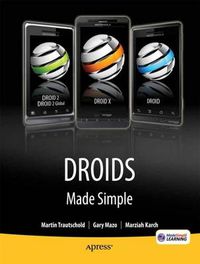 Cover image for Droids Made Simple: For the Droid, Droid X, Droid 2, and Droid 2 Global