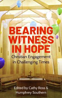 Cover image for Bearing Witness in Hope: Christian Engagement in Challenging Times