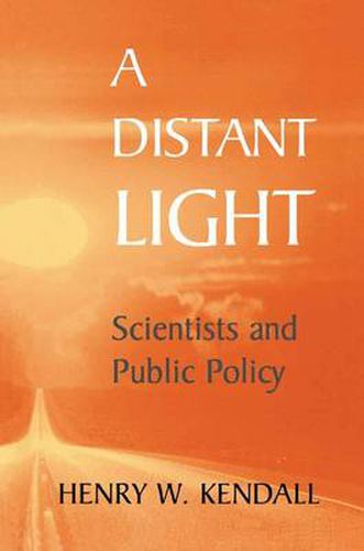 A Distant Light: Scientists and Public Policy