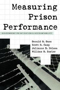 Cover image for Measuring Prison Performance: Government Privatization and Accountability