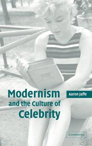 Cover image for Modernism and the Culture of Celebrity