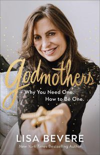 Cover image for Godmothers - Why You Need One. How to Be One.