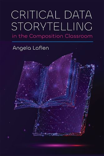 Cover image for Critical Data Storytelling in the Composition Classroom