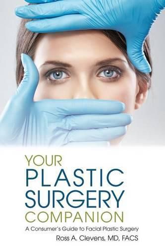 Cover image for Your Plastic Surgery Companion: A Consumer's Guide to Facial Plastic Surgery