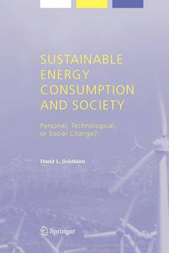 Sustainable Energy Consumption and Society: Personal, Technological, or Social Change?