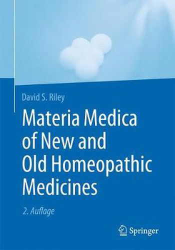 Cover image for Materia Medica of New and Old Homeopathic Medicines