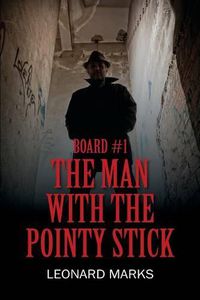 Cover image for Board #1: The Man With The Pointy Stick