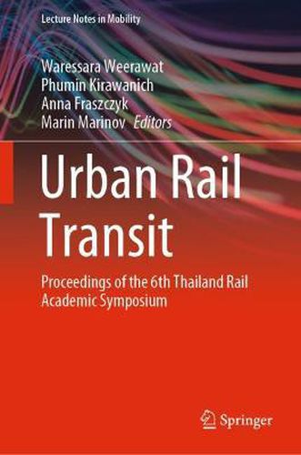 Cover image for Urban Rail Transit: Proceedings of the 6th Thailand Rail Academic Symposium