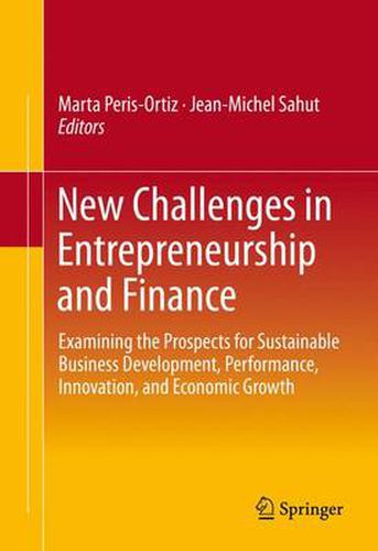 Cover image for New Challenges in Entrepreneurship and Finance: Examining the Prospects for Sustainable Business Development, Performance, Innovation, and Economic Growth