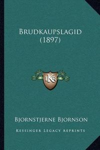 Cover image for Brudkaupslagid (1897)