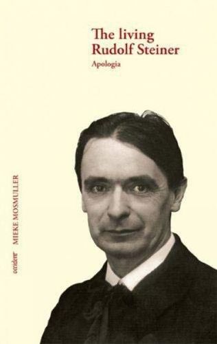 Cover image for The Living Rudolf Steiner: Apologia