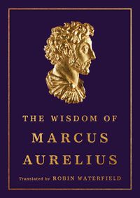 Cover image for The Wisdom of Marcus Aurelius