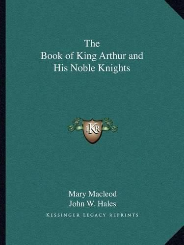 The Book of King Arthur and His Noble Knights