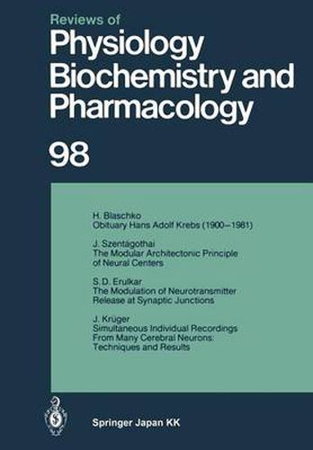 Reviews of Physiology, Biochemistry and Pharmacology: Volume: 98