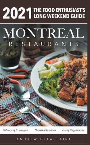 Cover image for 2021 Montreal Restaurants - The Food Enthusiast's Long Weekend Guide