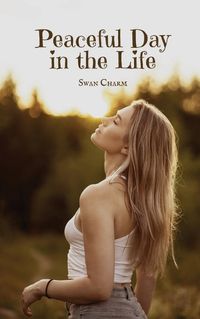 Cover image for Peaceful Day in the Life