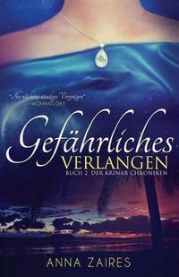 Cover image for Gefahrliches Verlangen: Buch 2 der Krinar Chroniken