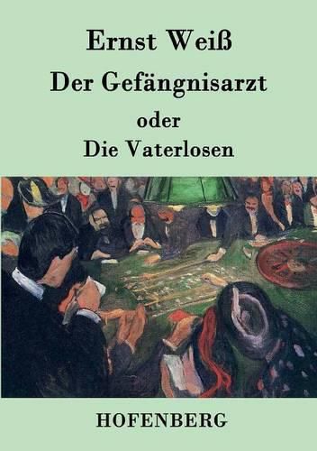 Der Gefangnisarzt oder Die Vaterlosen