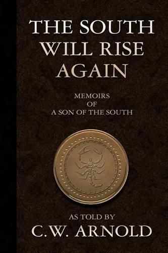 Cover image for The South Will Rise Again Memoirs of a Son of the South