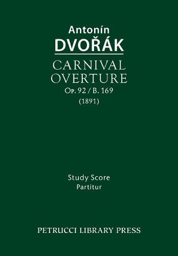 Carnival Overture, Op.92 / B.169: Study Score