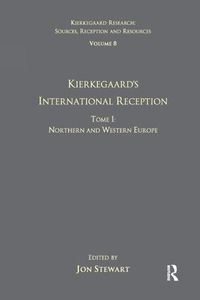 Cover image for Volume 8, Tome I: Kierkegaard's International Reception - Northern and Western Europe