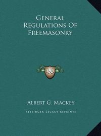 Cover image for General Regulations of Freemasonry