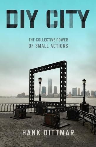 Cover image for DIY City: The Collective Power of Small Actions