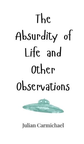 Cover image for The Absurdity of Life and Other Observations