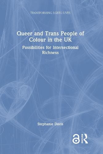 Cover image for Queer and Trans People of Colour in the UK: Possibilities for Intersectional Richness