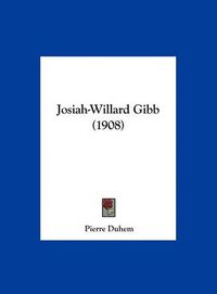 Cover image for Josiah-Willard Gibb (1908)