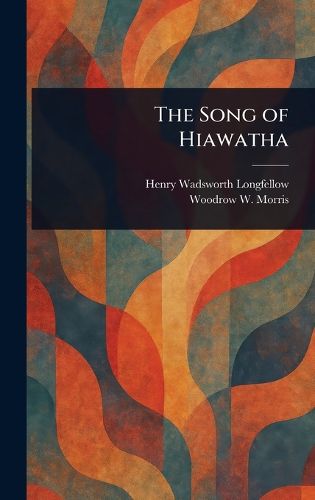 Cover image for The Song of Hiawatha