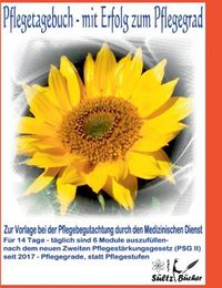 Cover image for Pflegetagebuch - mit Erfolg zum Pflegegrad - zur Vorlage bei der Pflegeberatung durch den Medizinischen Dienst