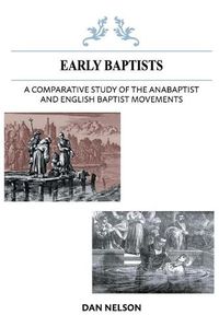 Cover image for A Comparative Study of the Anabaptist and English Baptist Movements