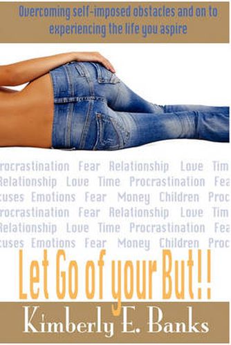 Cover image for Let Go of Your But!