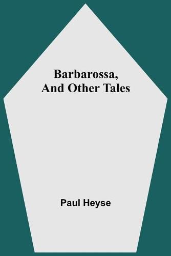 Barbarossa, And Other Tales