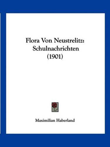 Cover image for Flora Von Neustrelitz: Schulnachrichten (1901)