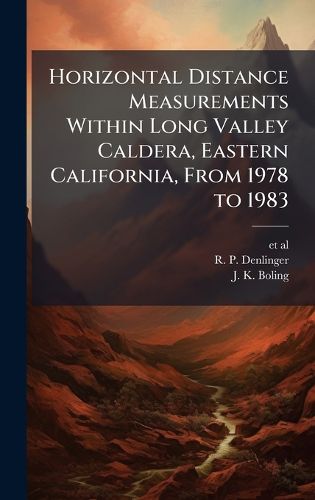 Cover image for Horizontal Distance Measurements Within Long Valley Caldera, Eastern California, From 1978 to 1983