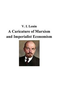 Cover image for A Caricature of Marxism and Imperialist Economism