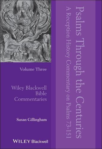 Cover image for Psalms Through the Centuries, Volume Three - A Reception History Commentary on Psalms 73-151