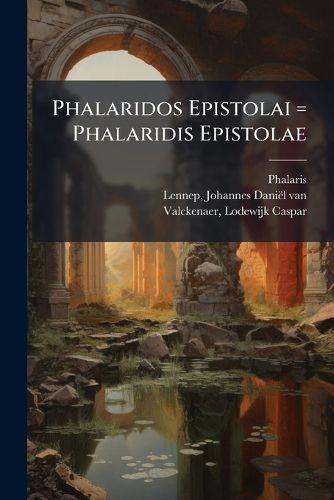 Cover image for Phalaridos Epistolai = Phalaridis Epistolae