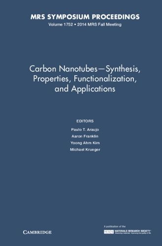 Carbon Nanotubes - Synthesis, Properties, Functionalization, and Applications: Volume 1752