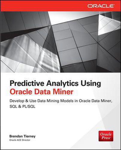 Cover image for Predictive Analytics Using Oracle Data Miner