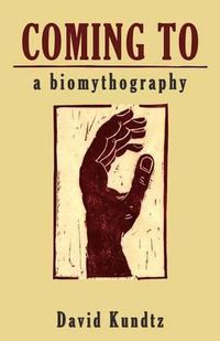 Cover image for Coming to: A Biomythography