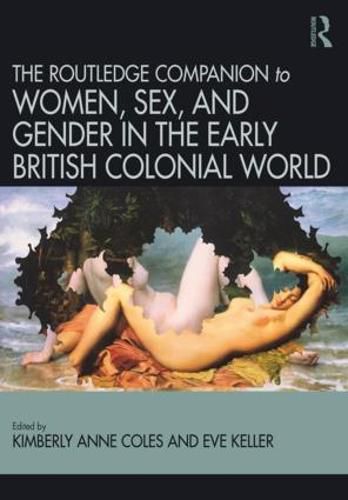 Cover image for Routledge Companion to Women, Sex, and Gender in the Early British Colonial World