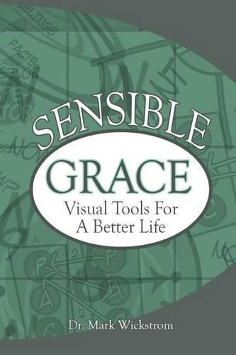 Cover image for Sensible Grace: Visual Tools for a Better Life