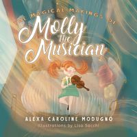Cover image for The Magical Makings of Molly the Musician